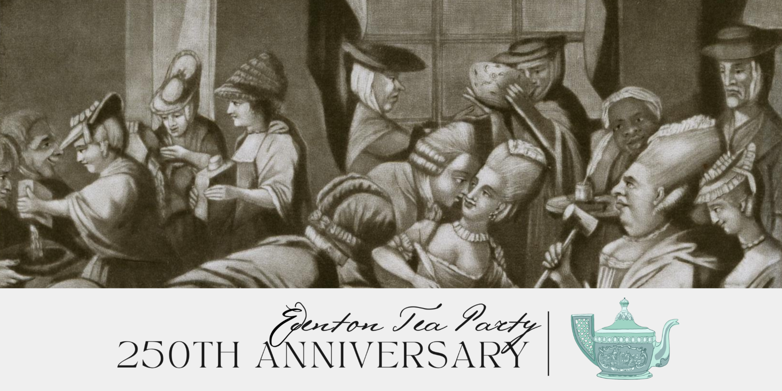 Edenton Tea Party 250th Anniversary – Edenton Historical Commission